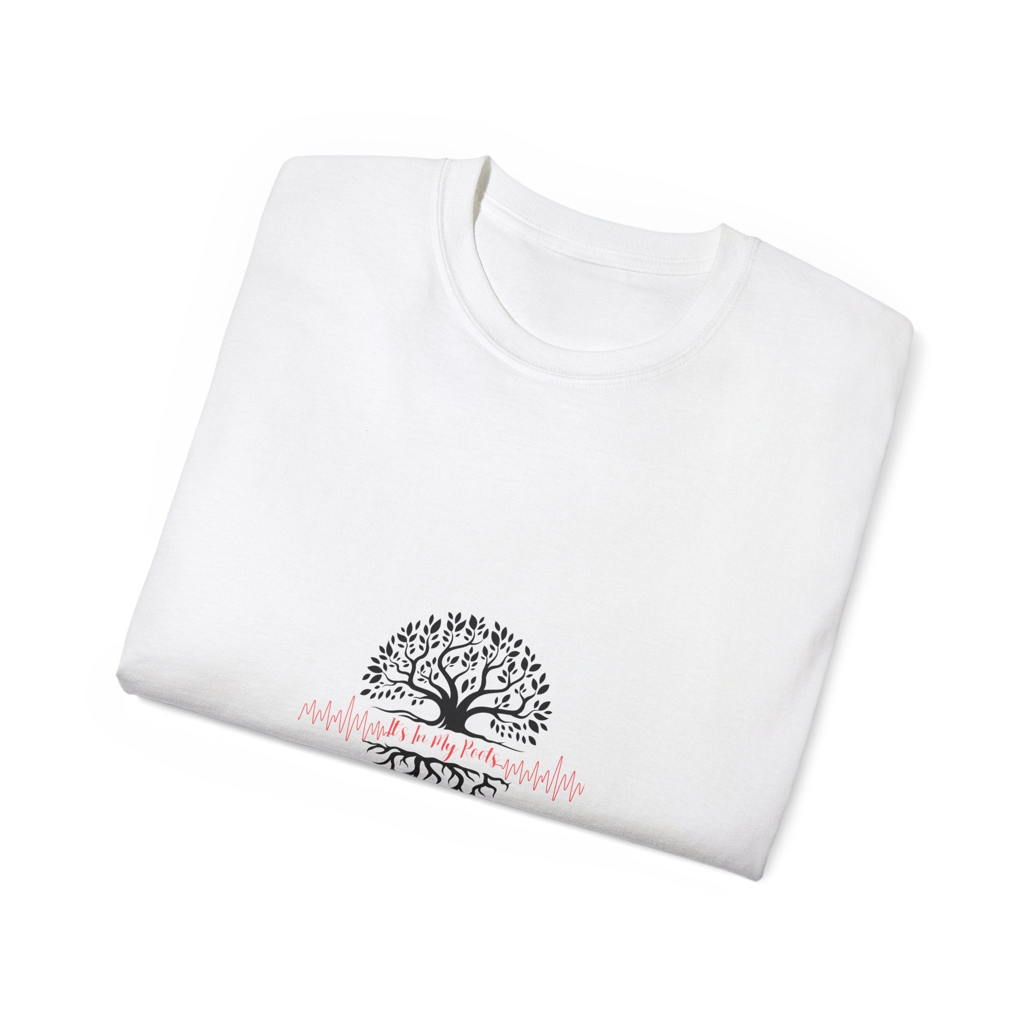 "It's In My Roots" Unisex Ultra Cotton Tee