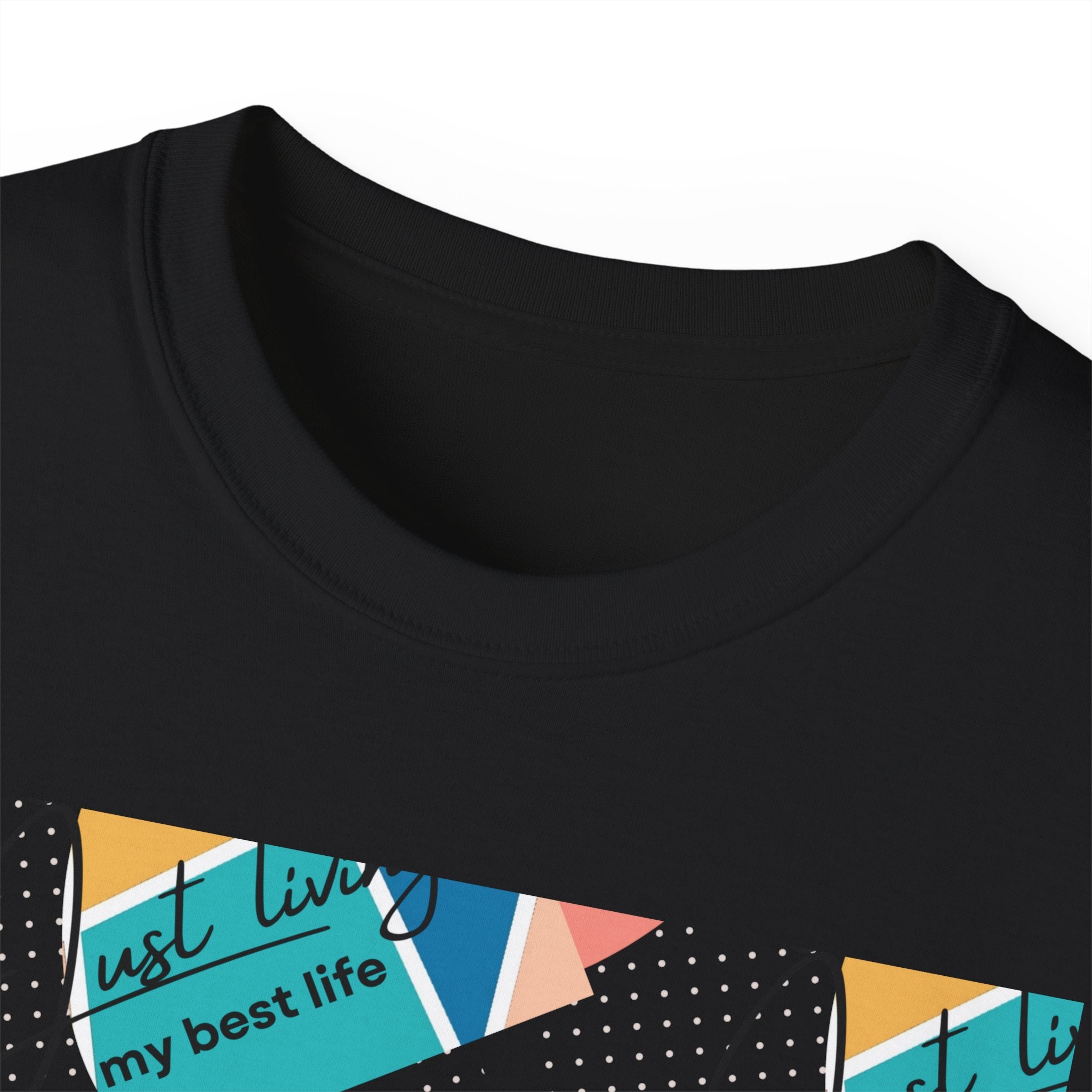 "Just Living My Best Life" Unisex Ultra Cotton Tee