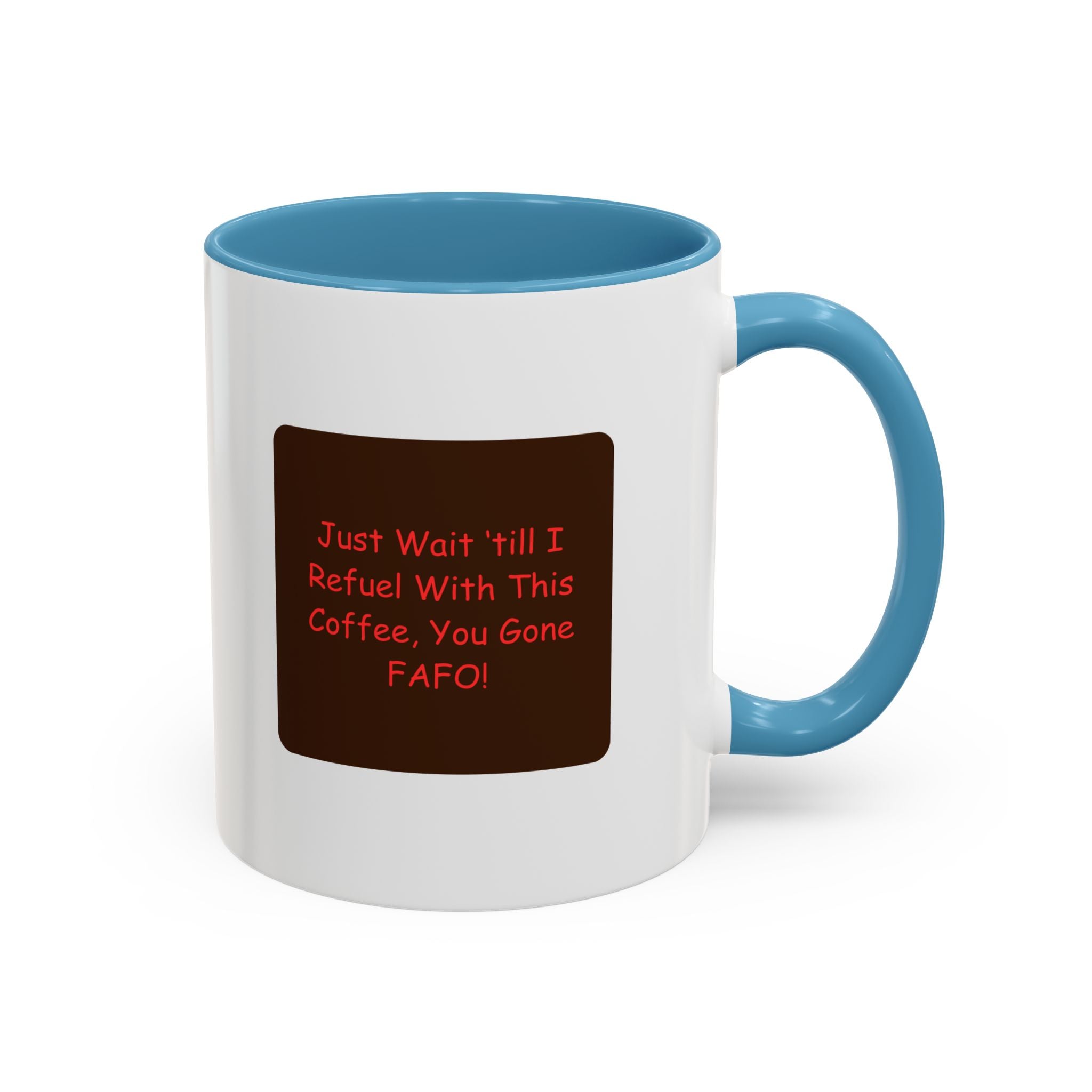 "F Around Find Out (FAFO)" 11oz. Ceramic mug