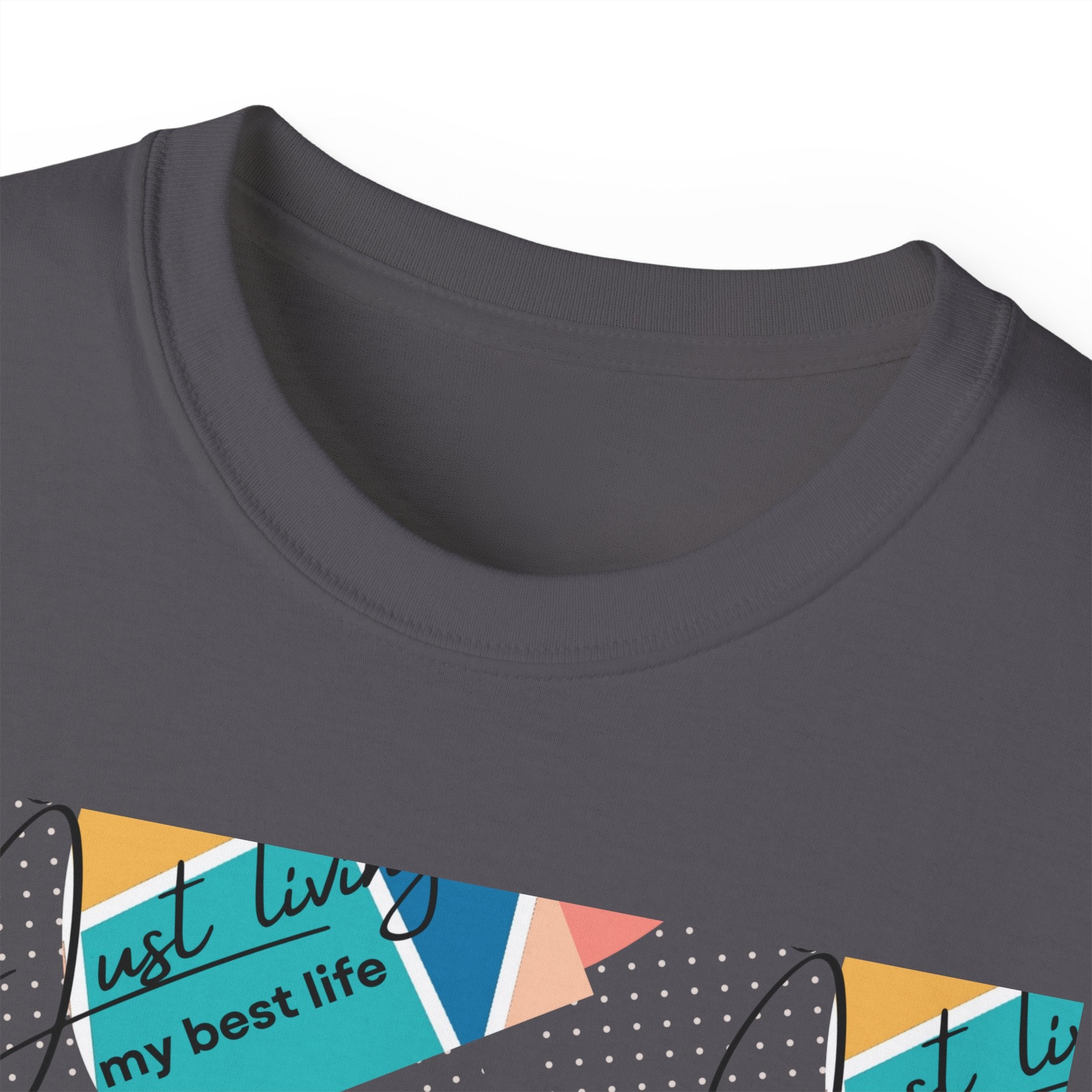 "Just Living My Best Life" Unisex Ultra Cotton Tee