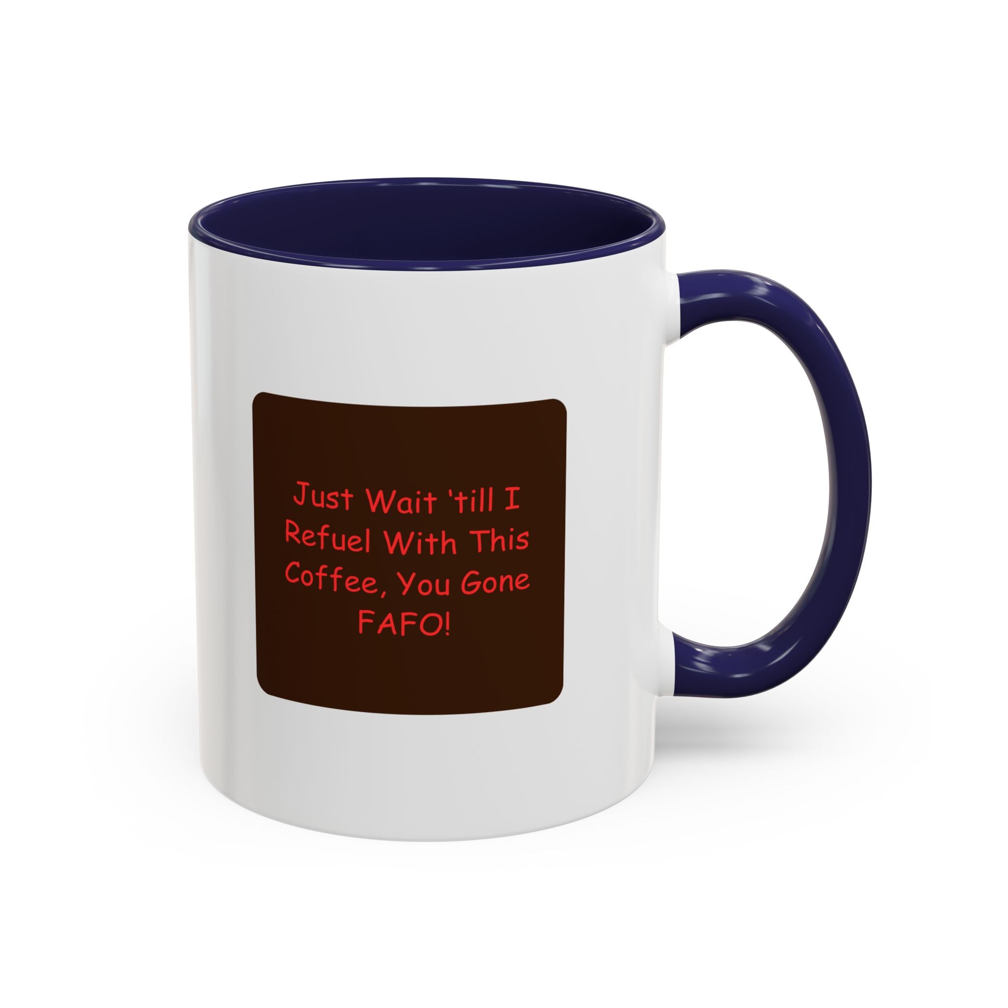 "F Around Find Out (FAFO)" 11oz. Ceramic mug
