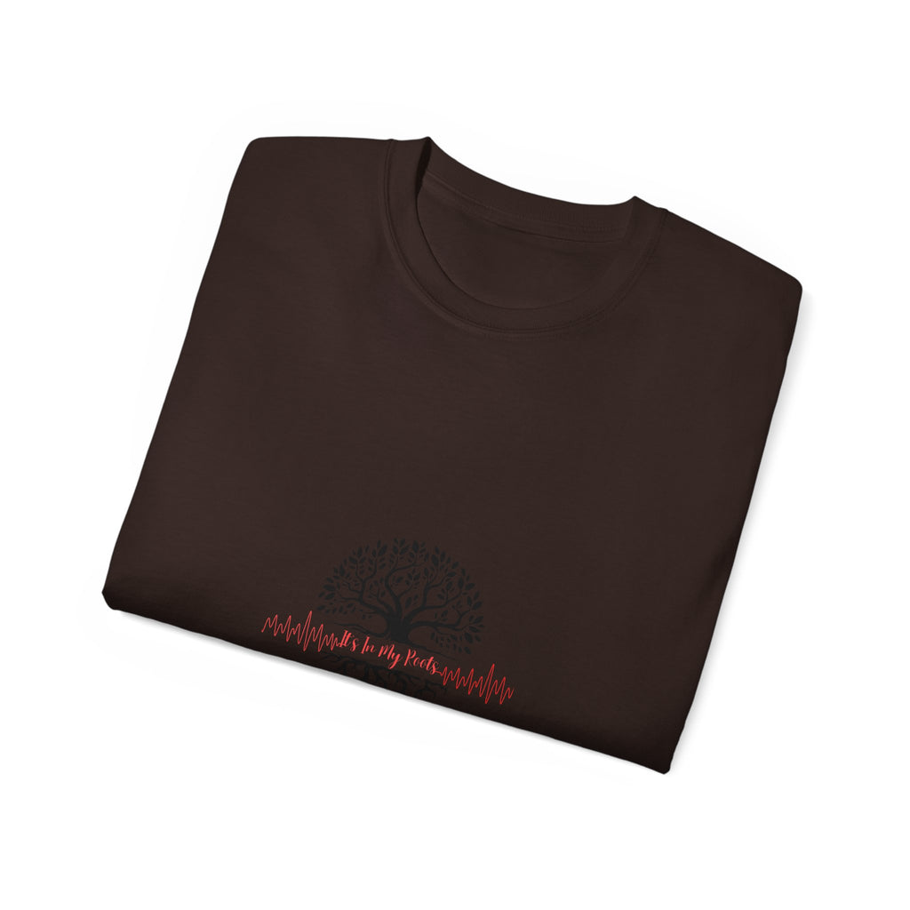 "It's In My Roots" Unisex Ultra Cotton Tee